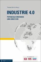Industrie 4.0 - Potenziale erkennen und umsetzen